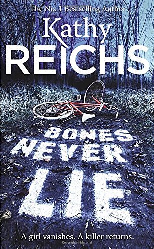 Cover Art for 9780099558088, Bones Never Lie by Kathy Reichs