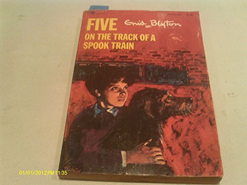 Cover Art for 9780689703256, Five on the Track of a Spook Train by Enid Blyton