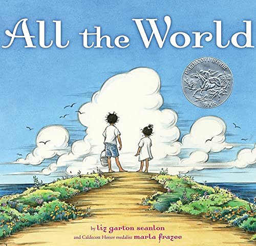 Cover Art for 0884968858626, All the World by Liz Garton Scanlon