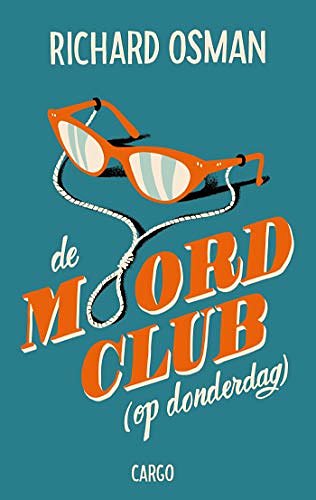 Cover Art for 9789403197401, De moordclub (op donderdag) by Richard Osman