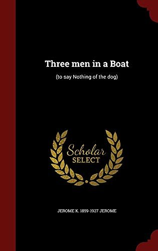 Cover Art for 9781297793981, Three Men in a Boat(To Say Nothing of the Dog) by Jerome K.-Jerome