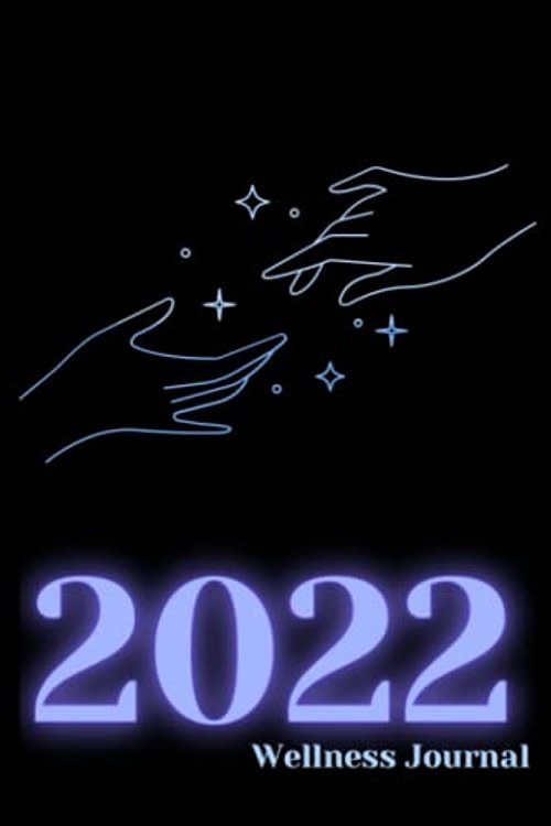 Cover Art for 9798791899194, 2022 Wellness Journal: 50 Page Wellness Journal 2022 Gratitude and wellness notebook journal by Jessica Anthony