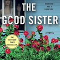 Cover Art for 9781250120960, The Good Sister by Sally Hepworth