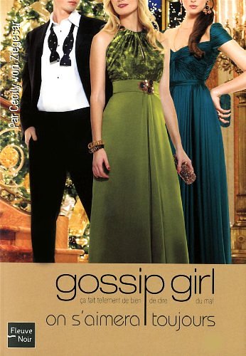 Cover Art for 9782265089525, Gossip Girl, Tome 16 : On s'aimera toujours ! by Cecily von Ziegesar