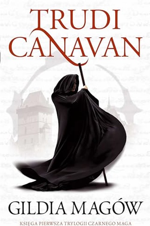 Cover Art for 9788367071543, Trylogia Czarnego Maga (1) (Gildia magów, Band 1) by Trudi Canavan