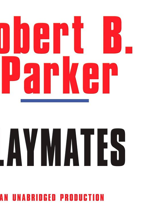 Cover Art for 9780307705358, Playmates by Robert B. Parker