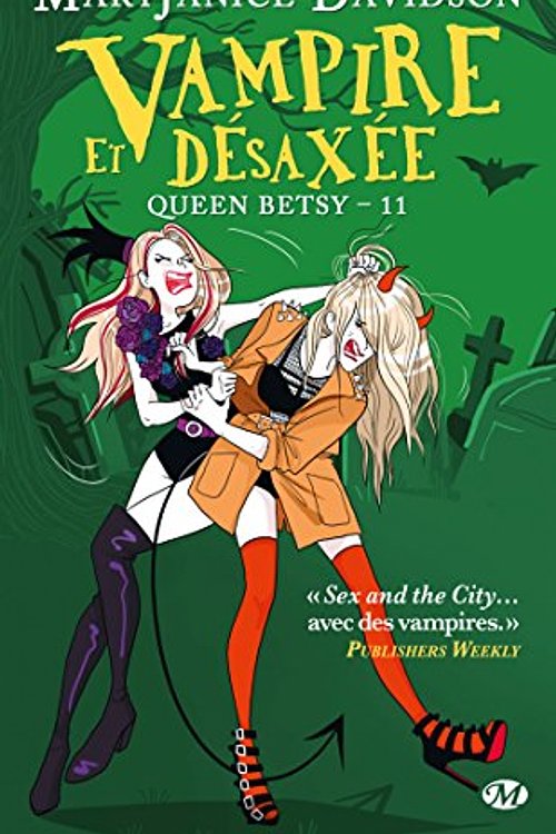 Cover Art for 9782811211011, QUEEN BETSY, T11 : VAMPIRE ET DESAXEE by Mary Janice Davidson