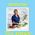 Cover Art for 9781460766347, Too Easy by Donna Hay