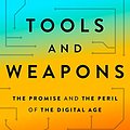 Cover Art for B07PBQQX67, Tools and Weapons: The Promise and the Peril of the Digital Age by Brad Smith, Carol Ann Browne