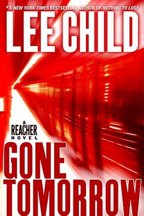 Cover Art for 9780739365915, Gone Tomorrow: A Jack Reacher Novel by Lee Child