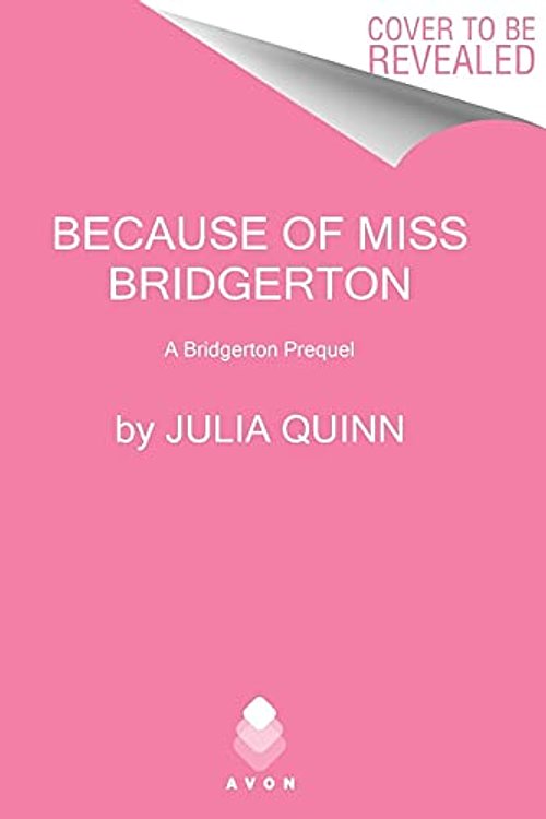 Cover Art for 9780063234055, Because of Miss Bridgerton by Julia Quinn