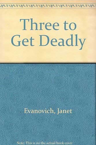 Cover Art for 9780684844664, Three to Get Deadly by Janet Evanovich