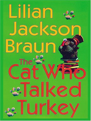 Cover Art for 9781594130731, The Cat Who Talked Turkey by Lilian Jackson Braun