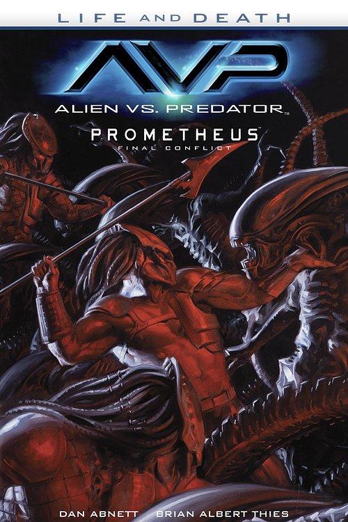Cover Art for 9781630086589, Alien vs. Predator: Life and Death by Brian Albert Thies, Dan Abnett, Rain Beredo