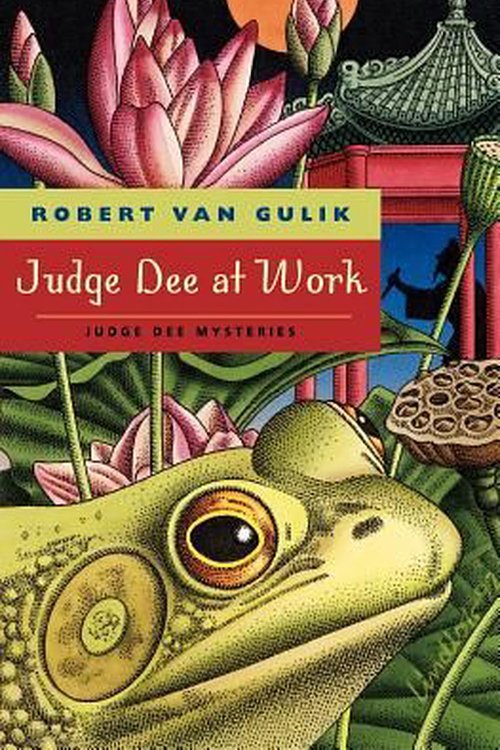 Cover Art for 9780226848662, Judge Dee at Work: Eight Chinese Detective Stories by Van Gulik, Robert