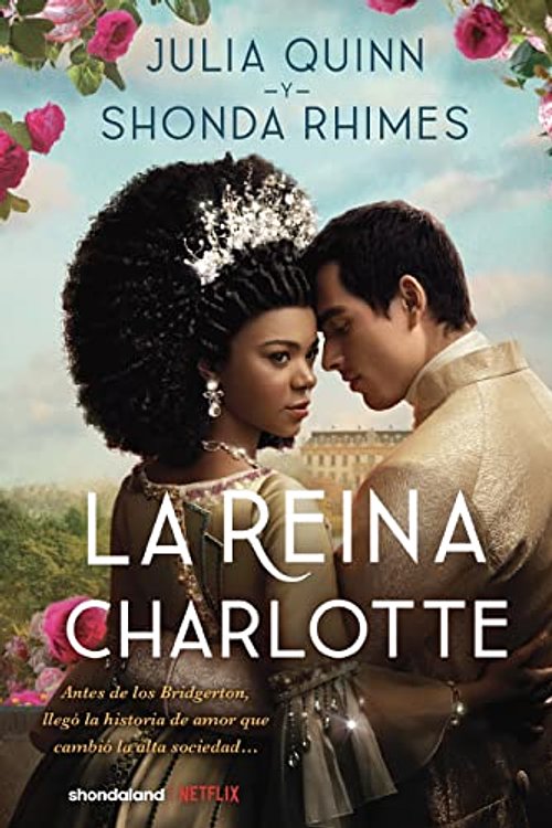 Cover Art for 9786077486923, La reina Charlotte by Shonda Rhimes