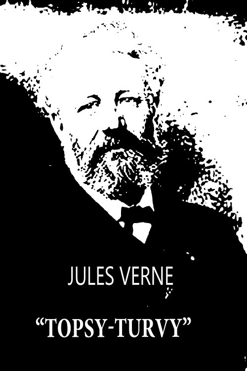Cover Art for 1230000013656, Topsy-Turvy by Jules Verne