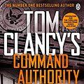 Cover Art for B00GH2SOM6, Command Authority: INSPIRATION FOR THE THRILLING AMAZON PRIME SERIES JACK RYAN by Tom Clancy, Mark Greaney