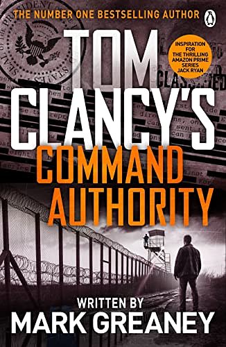 Cover Art for B00GH2SOM6, Command Authority: INSPIRATION FOR THE THRILLING AMAZON PRIME SERIES JACK RYAN by Tom Clancy, Mark Greaney