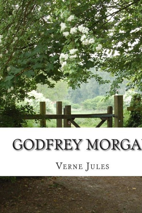 Cover Art for 9781508415107, Godfrey Morgan by Jules Verne