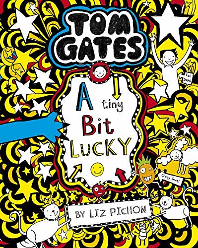 Cover Art for B00JLHUOAE, Tom Gates 7: A Tiny Bit Lucky (Tom Gates series) by Liz Pichon