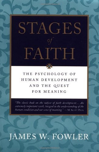Cover Art for 9780060628406, Stages of Faith: The Psychology of Human Development and the Quest for Meaning by James W. Fowler