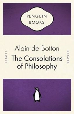 Cover Art for 9780141035192, The Consolations of Philosophy by De Botton, Alain