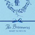 Cover Art for 9781444005622, The Borrowers by Mary Norton