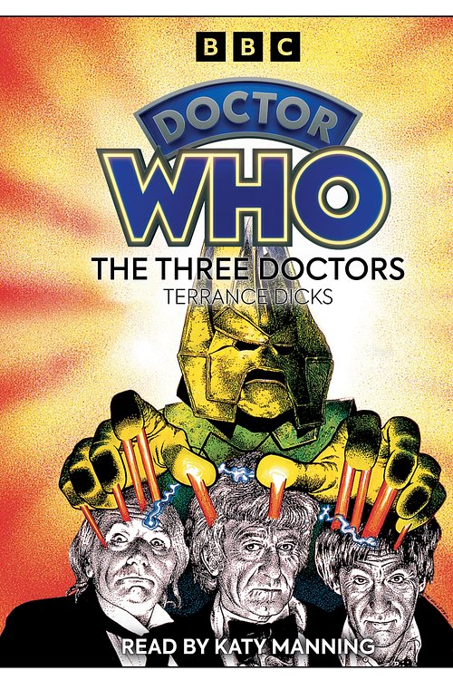 Cover Art for 9781408439463, Doctor Who: The Three Doctors by Terrance Dicks