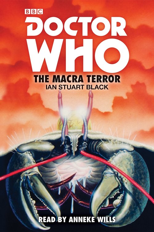 Cover Art for 9781785293870, Doctor Who: The Macra Terror: 2nd Doctor Novelisation by Ian Stuart Black