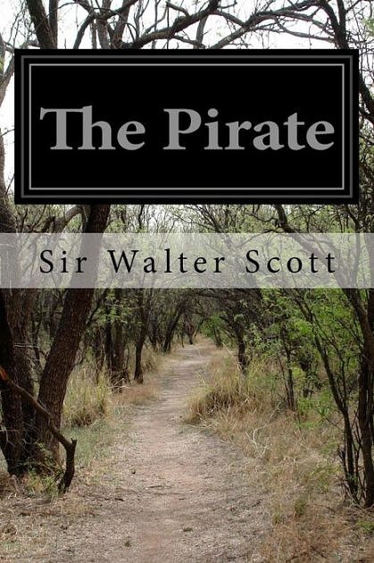 The Pirate: The Works of Sir Walter Scott