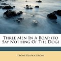 Cover Art for 9781248472910, Three Men in a Boat by Jerome Klapka Jerome