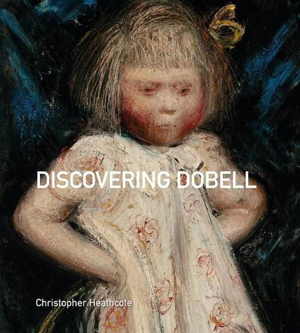 Cover Art for 9781743054802, Discovering Dobell by Christopher Heathcote