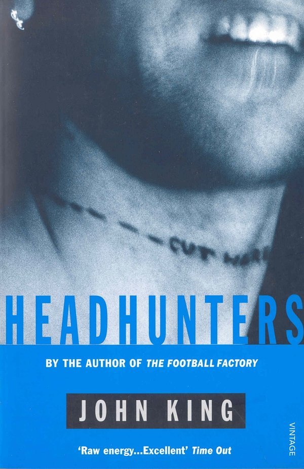 Cover Art for 9780099739517, Headhunters by John King