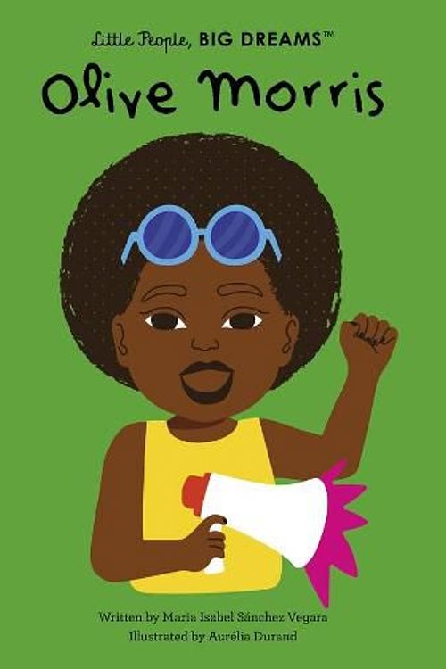 Cover Art for 9780711285675, Olive Morris (Little People, BIG DREAMS, 102) by Sanchez Vegara, Maria Isabel