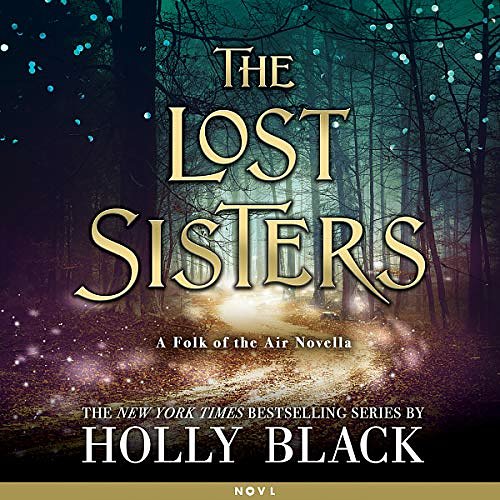 Cover Art for 9781549147937, The Lost Sisters (Folk of the Air) by Holly Black