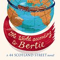 Cover Art for 9780349120539, The World According To Bertie by Alexander McCall Smith