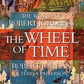 Cover Art for 9781250846402, The World of Robert Jordan's The Wheel of Time by Robert Jordan, Teresa Patterson