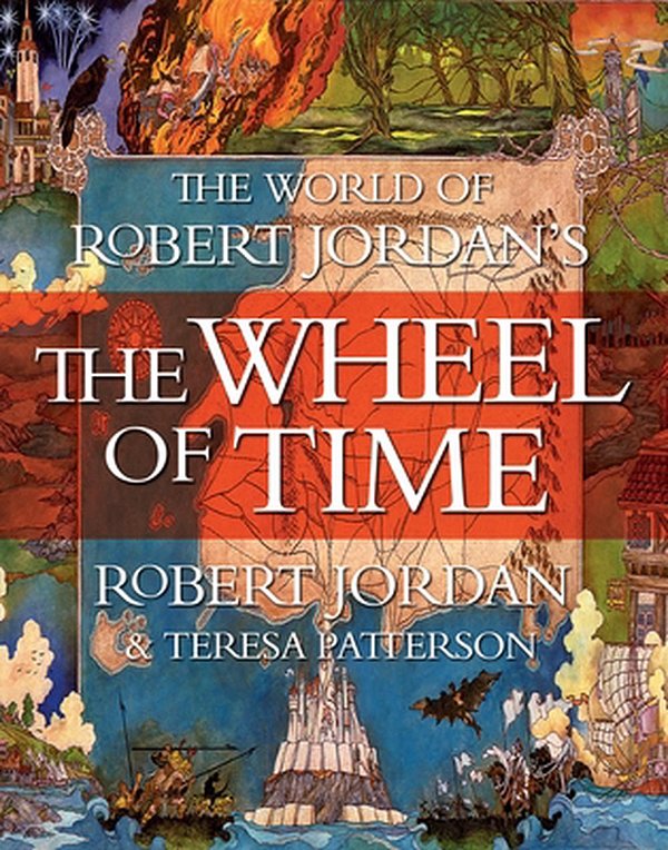 Cover Art for 9781250846402, The World of Robert Jordan's The Wheel of Time by Robert Jordan, Teresa Patterson