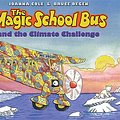 Cover Art for 9780590108263, The Magic School Bus and the Climate Challenge by Joanna Cole