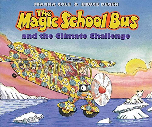 Cover Art for 9780590108263, The Magic School Bus and the Climate Challenge by Joanna Cole