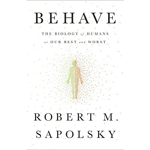 Cover Art for B06XVYHXDV, Behave: The Biology of Humans at Our Best and Worst by Robert Sapolsky