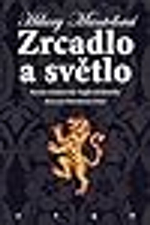 Cover Art for 9788025736852, Zrcadlo a světlo by Hilary Mantelová
