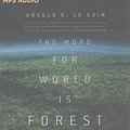 Cover Art for 9781511362283, The Word for World Is Forest by Ursula K. Guin