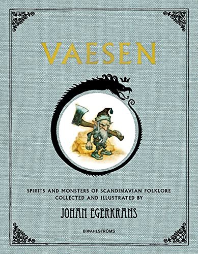 Cover Art for 9789132181948, Vaesen : spirits and monsters of scandinavian folklore by Johan Egerkrans