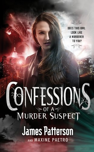 Cover Art for 9780099567332, Confessions of a Murder Suspect by James Patterson, Maxine Paetro