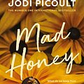 Cover Art for 9781761064555, Mad Honey by Jodi Picoult, Jennifer Finney Boylan