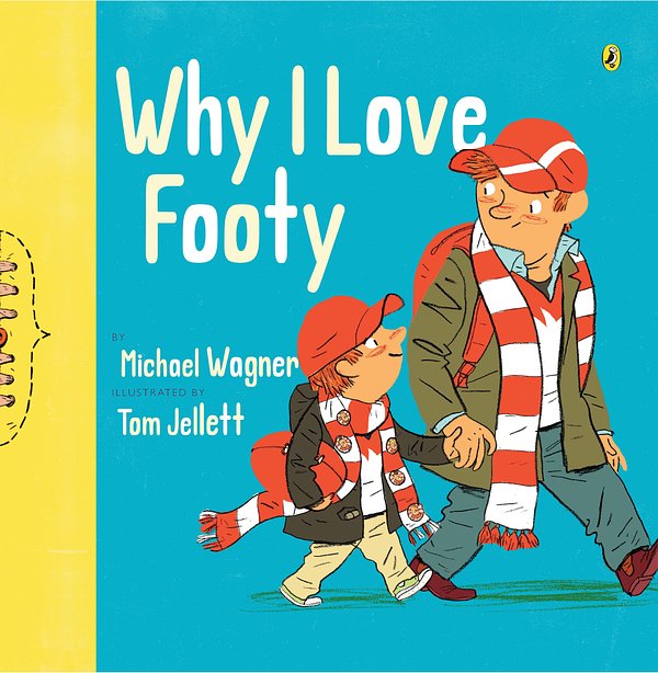 Cover Art for 9780143506003, Why I Love Footy by Michael Wagner, Tom Jellett