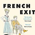 Cover Art for B07BHM73VY, French Exit by Patrick deWitt