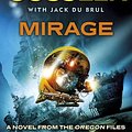 Cover Art for 9781405909303, Mirage (Oregon Files 9) by Clive Cussler with Jack Du Brul